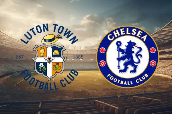 Luton Town vs Chelsea