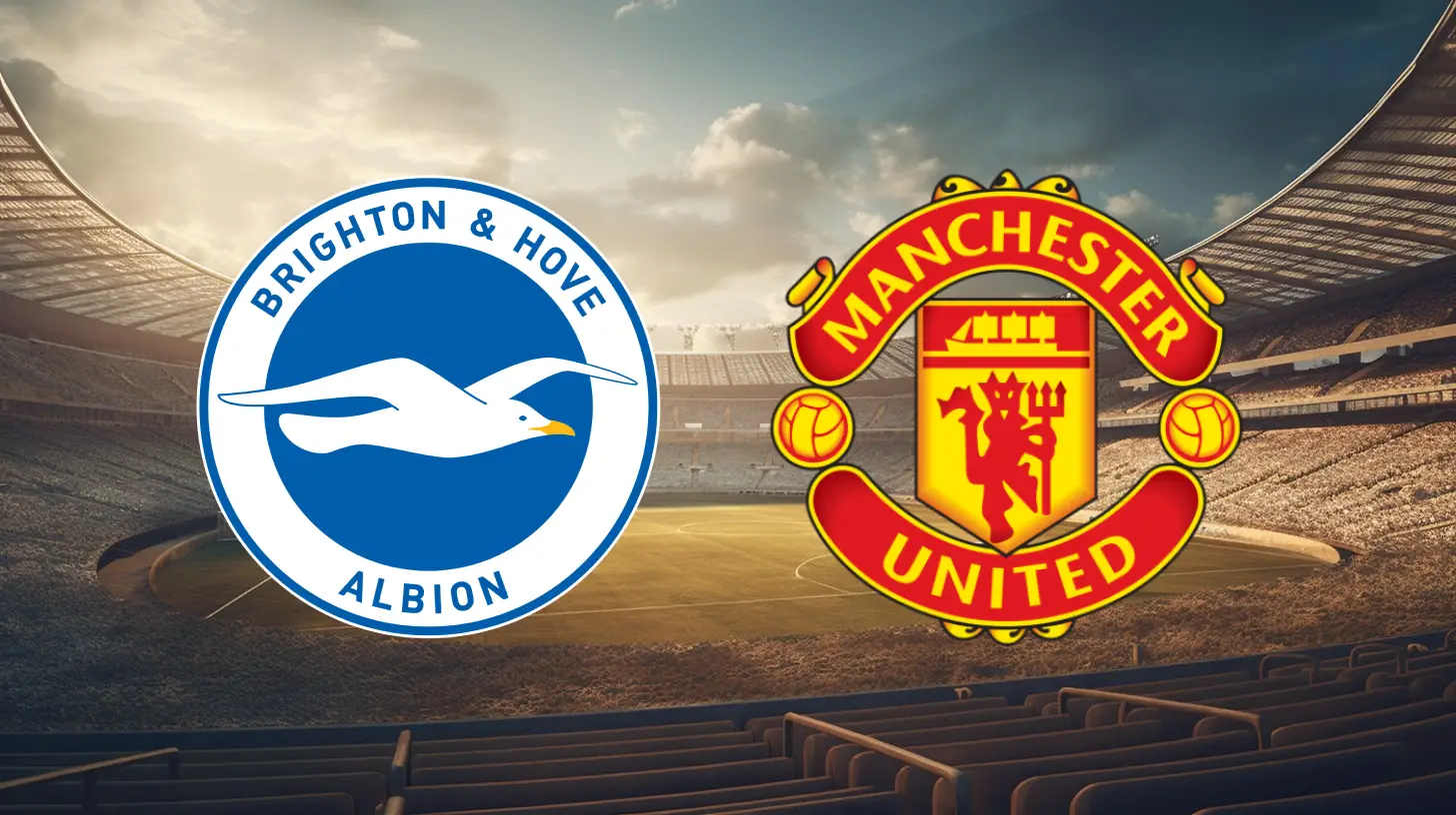 Brighton vs Manchester United: Premier League Round 38