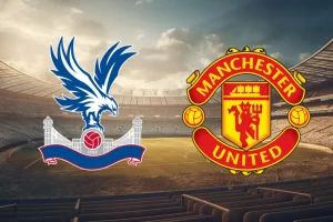 Crystal Palace vs Manchester United