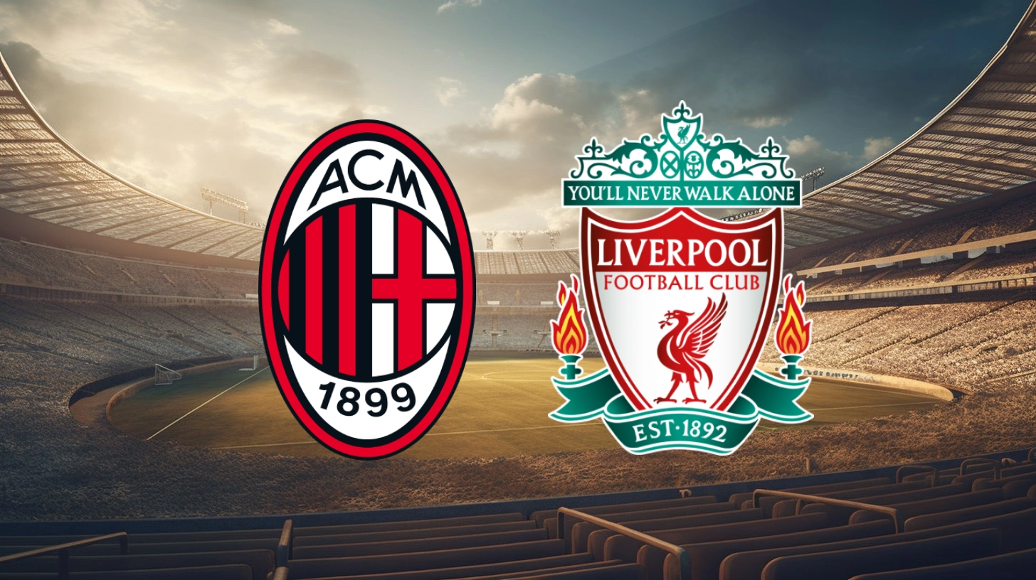 AC Milan vs Liverpool