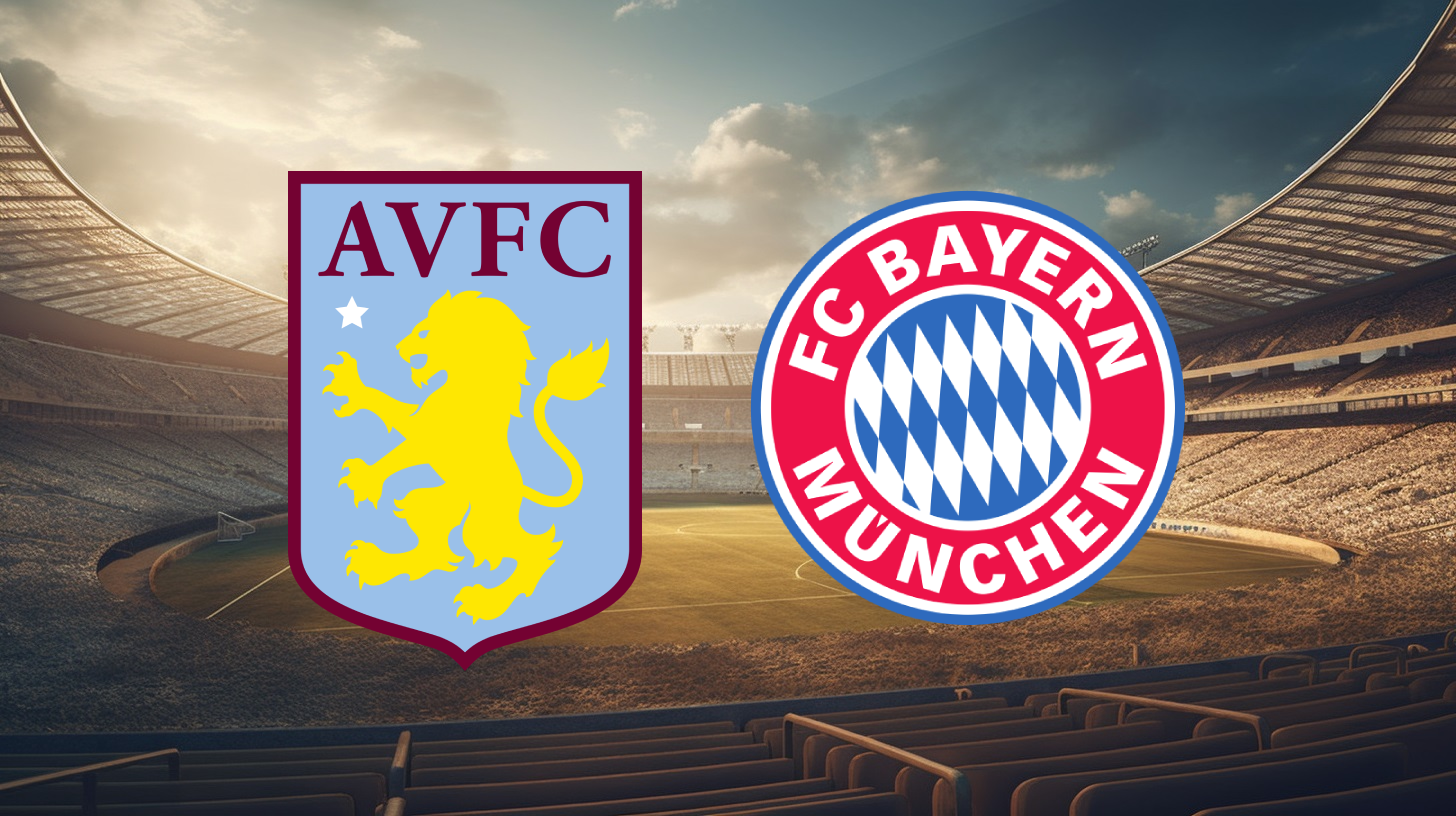 Aston Villa vs Bayern Munich