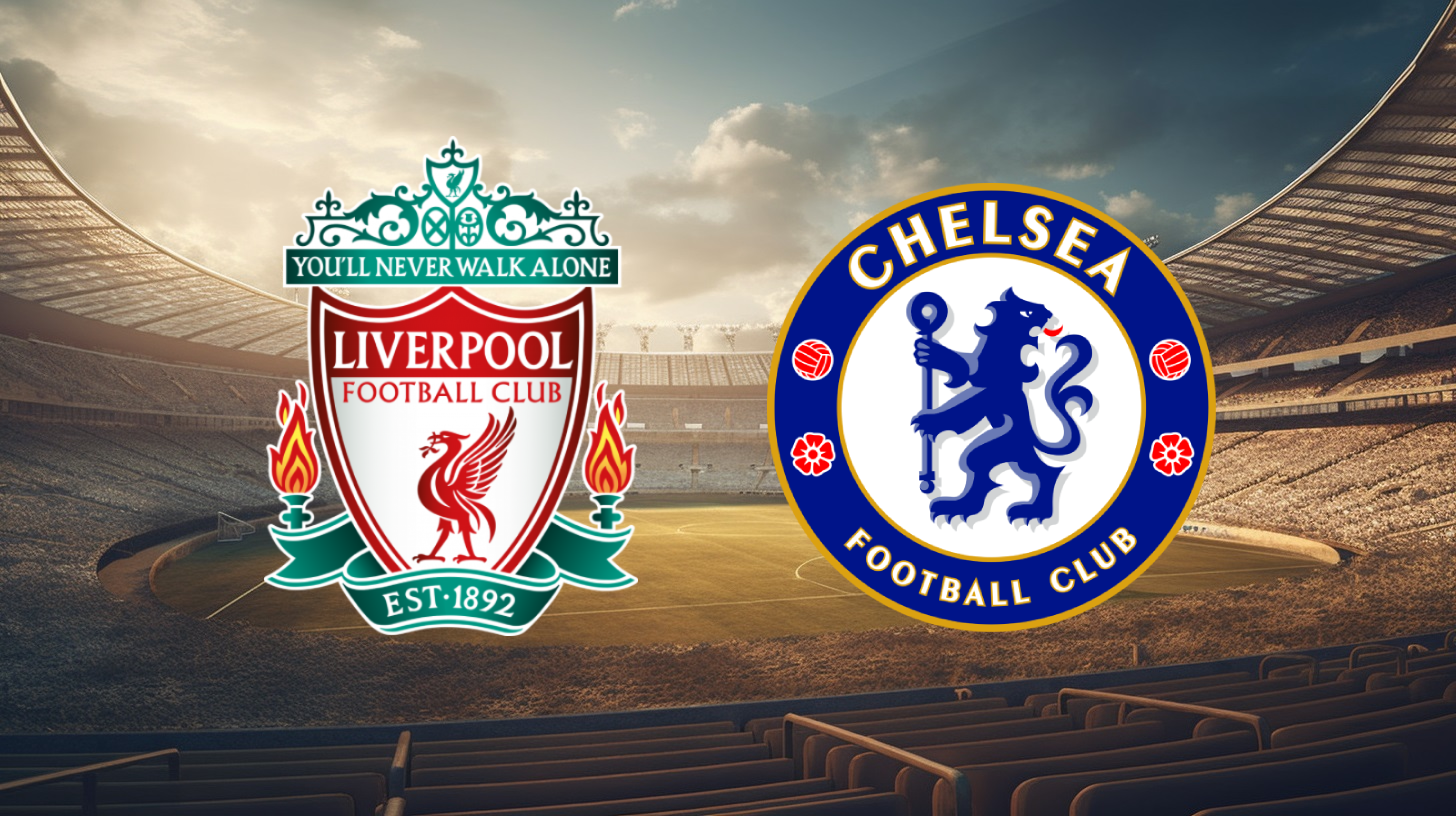 Liverpool vs Chelsea