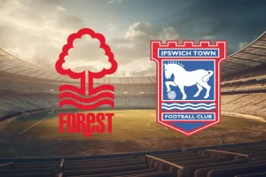 Nottingham Forest vs Ipswich Town